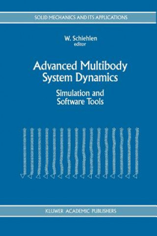 Kniha Advanced Multibody System Dynamics Werner Schiehlen