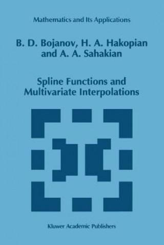 Könyv Spline Functions and Multivariate Interpolations Borislav D. Bojanov