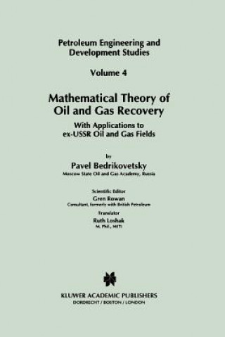 Kniha Mathematical Theory of Oil and Gas Recovery P. Bedrikovetsky