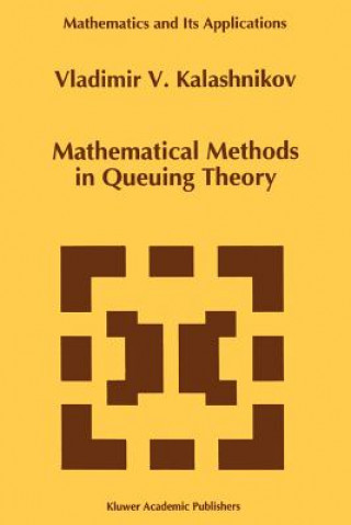 Книга Mathematical Methods in Queuing Theory Vladimir V. Kalashnikov