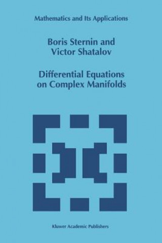 Könyv Differential Equations on Complex Manifolds Boris Sternin