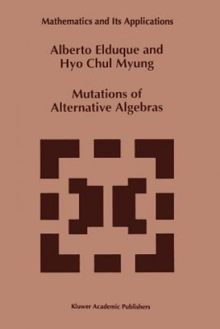 Kniha Mutations of Alternative Algebras Alberto Elduque