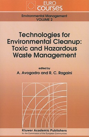 Könyv Technologies for Environmental Cleanup: Toxic and Hazardous Waste Management A. Avogadro