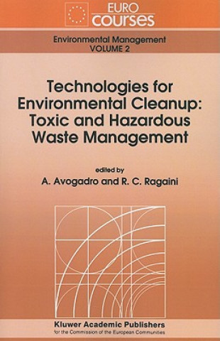 Kniha Technologies for Environmental Cleanup: Toxic and Hazardous Waste Management A. Avogadro