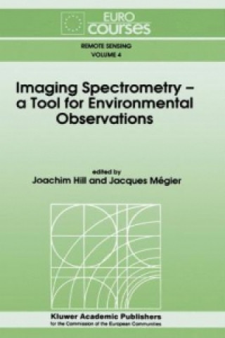 Könyv Imaging Spectrometry -- a Tool for Environmental Observations Joachim Hill