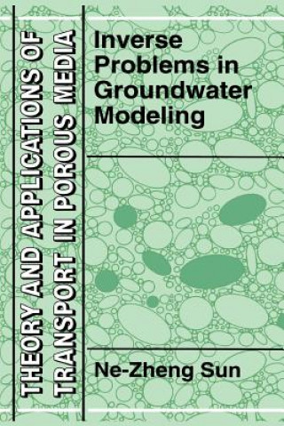 Książka Inverse Problems in Groundwater Modeling e-Zheng Sun