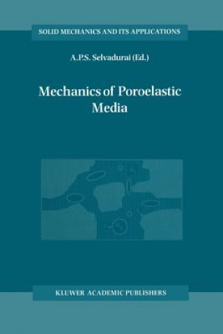 Könyv Mechanics of Poroelastic Media A.P.S. Selvadurai
