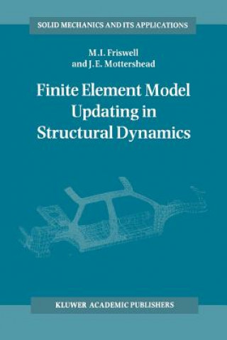 Kniha Finite Element Model Updating in Structural Dynamics M. Friswell