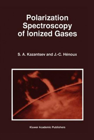 Kniha Polarization Spectroscopy of Ionized Gases Sergi Kazantsev