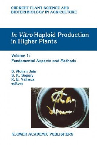 Kniha In Vitro Haploid Production in Higher Plants S. Mohan Jain