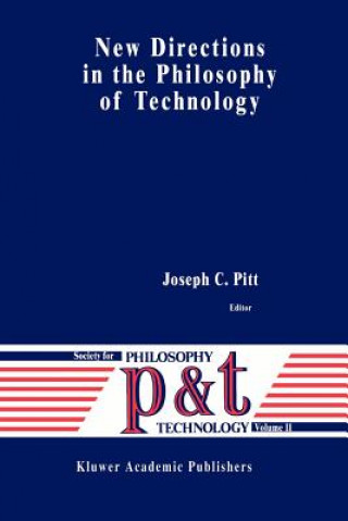 Carte New Directions in the Philosophy of Technology Joseph C. Pitt