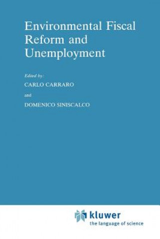 Kniha Environmental Fiscal Reform and Unemployment Carlo Carraro