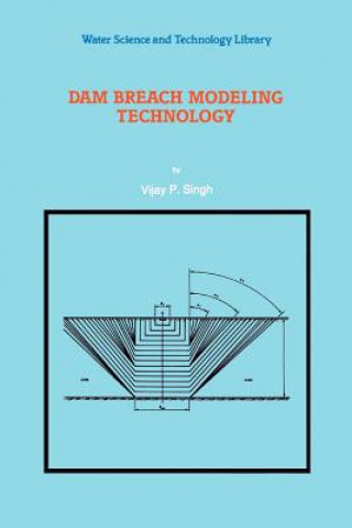 Knjiga Dam Breach Modeling Technology Vijay P. Singh