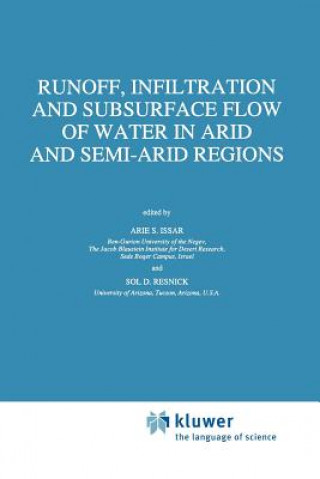 Könyv Runoff, Infiltration and Subsurface Flow of Water in Arid and Semi-Arid Regions Arie S. Issar