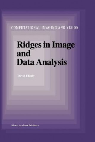 Kniha Ridges in Image and Data Analysis D. Eberly