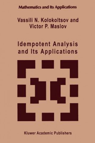 Könyv Idempotent Analysis and Its Applications Vassili N. Kolokoltsov