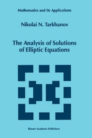 Kniha The Analysis of Solutions of Elliptic Equations Nikolai Tarkhanov