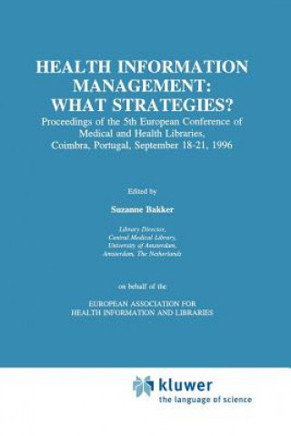 Kniha Health Information Management: What Strategies? Suzanne Bakker