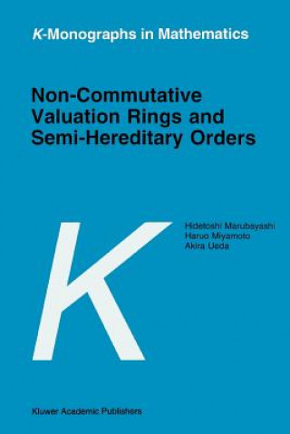Carte Non-Commutative Valuation Rings and Semi-Hereditary Orders H. Marubayashi