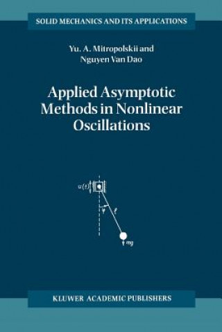 Carte Applied Asymptotic Methods in Nonlinear Oscillations Yuri A. Mitropolsky