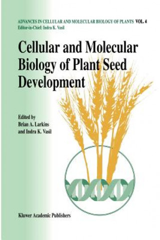 Buch Cellular and Molecular Biology of Plant Seed Development Brian A. Larkins