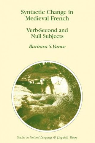 Kniha Syntactic Change in Medieval French Barbara S. Vance