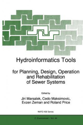 Könyv Hydroinformatics Tools for Planning, Design, Operation and Rehabilitation of Sewer Systems Jiri Marsalek