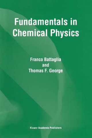 Kniha Fundamentals in Chemical Physics F. Battaglia