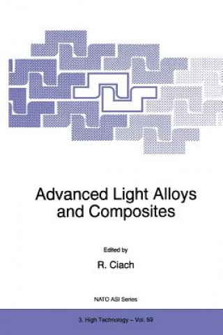 Knjiga Advanced Light Alloys and Composites R. Ciach
