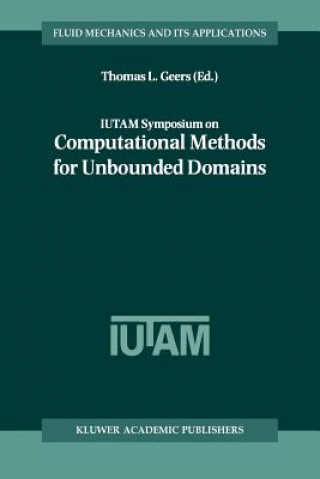 Kniha IUTAM Symposium on Computational Methods for Unbounded Domains Thomas L. Geers
