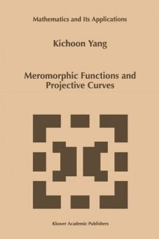 Kniha Meromorphic Functions and Projective Curves ichoon Yang