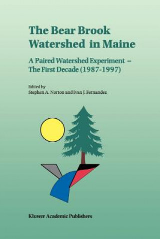 Könyv Bear Brook Watershed in Maine: A Paired Watershed Experiment Stephen A. Norton