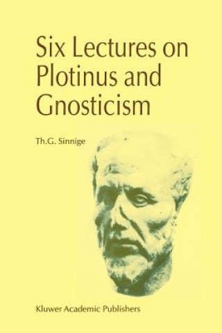 Book Six Lectures on Plotinus and Gnosticism Th.G. Sinnige