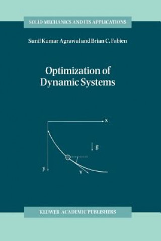 Kniha Optimization of Dynamic Systems S. K. Agrawal