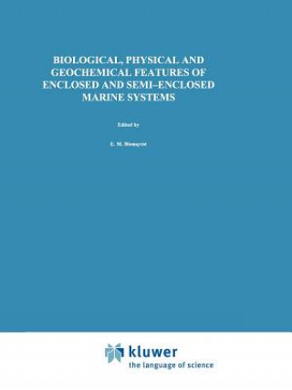 Книга Biological, Physical and Geochemical Features of Enclosed and Semi-enclosed Marine Systems E.M. Blomqvist