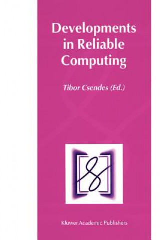 Kniha Developments in Reliable Computing Tibor Csendes
