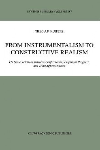 Könyv From Instrumentalism to Constructive Realism Theo A.F. Kuipers