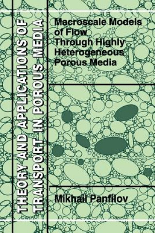 Kniha Macroscale Models of Flow Through Highly Heterogeneous Porous Media M. Panfilov