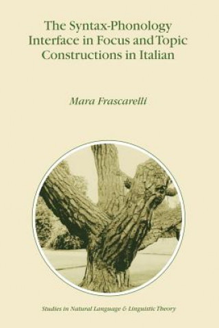 Książka Syntax-Phonology Interface in Focus and Topic Constructions in Italian M. Frascarelli