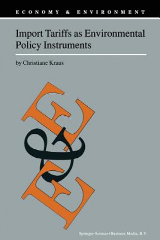 Könyv Import Tariffs as Environmental Policy Instruments C. Kraus