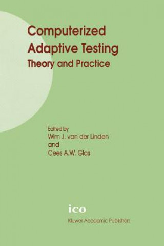 Kniha Computerized Adaptive Testing: Theory and Practice Wim J. van der Linden