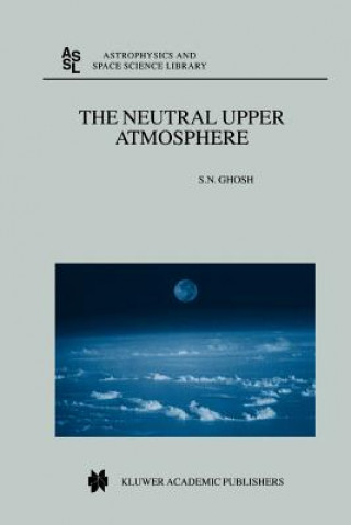 Kniha Neutral Upper Atmosphere S. N. Ghosh