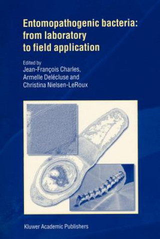 Książka Entomopathogenic Bacteria: from Laboratory to Field Application J.F. Charles