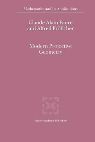 Книга Modern Projective Geometry Claude-Alain Faure