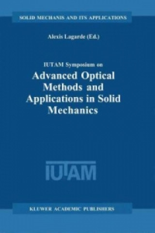 Carte IUTAM Symposium on Advanced Optical Methods and Applications in Solid Mechanics Alexis Lagarde