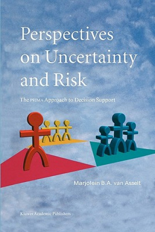 Livre Perspectives on Uncertainty and Risk Marjolein B. A. van Asselt