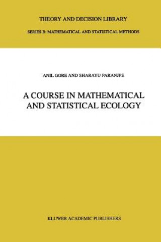 Könyv Course in Mathematical and Statistical Ecology Anil Gore