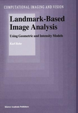 Kniha Landmark-Based Image Analysis Karl Rohr