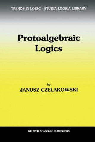 Boek Protoalgebraic Logics Janusz Czelakowski