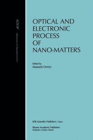 Książka Optical and Electronic Process of Nano-Matters Motoichi Ohtsu